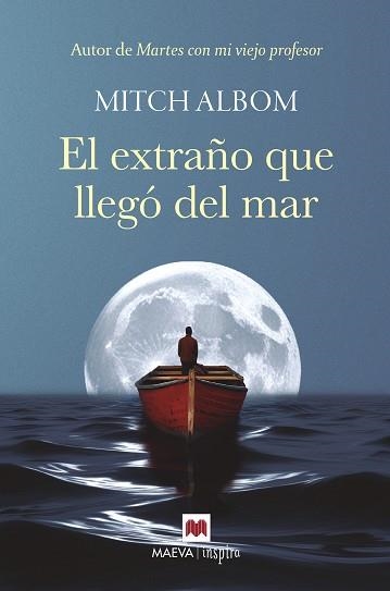 EL EXTRAÑO QUE LLEGÓ DEL MAR | 9788410260535 | ALBOM, MITCH | Llibreria Online de Banyoles | Comprar llibres en català i castellà online