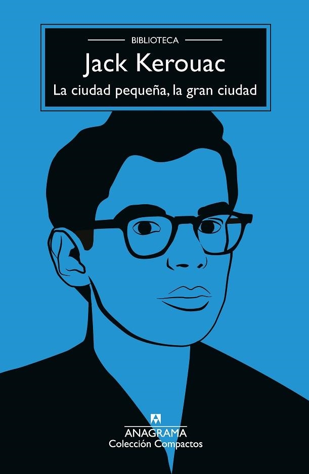 LA CIUDAD PEQUEÑA, LA GRAN CIUDAD | 9788433929136 | KEROUAC, JACK | Llibreria Online de Banyoles | Comprar llibres en català i castellà online