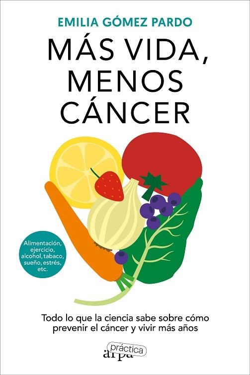 MÁS VIDA, MENOS CÁNCER | 9788419662064 | GÓMEZ PARDO, EMILIA | Llibreria Online de Banyoles | Comprar llibres en català i castellà online