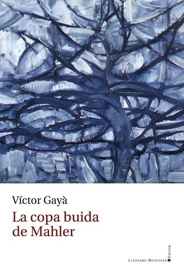 COPA BUIDA DE MAHLER, LA | 9788410377134 | GAYÀ PORCEL, VÍCTOR | Llibreria Online de Banyoles | Comprar llibres en català i castellà online