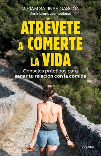 ATRÉVETE A COMERTE LA VIDA | 9788425366192 | SALINAS GASCÓN (@MIRIAMNUTRIEMOCIONAL), MIRIAM | Llibreria Online de Banyoles | Comprar llibres en català i castellà online