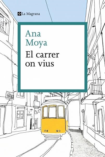 EL CARRER ON VIUS | 9788410009325 | MOYA, ANA | Llibreria Online de Banyoles | Comprar llibres en català i castellà online