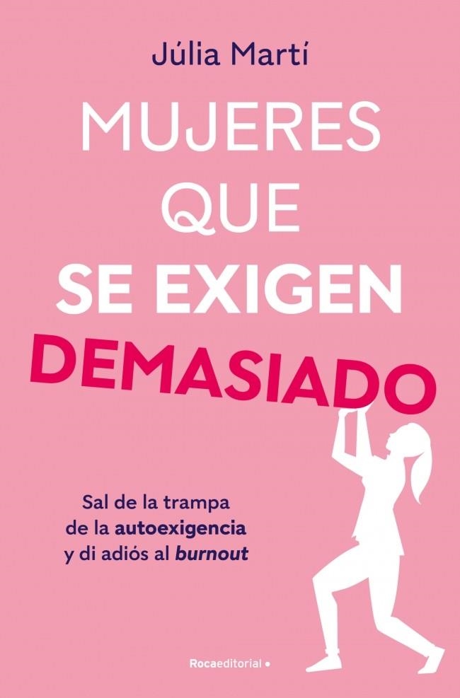 MUJERES QUE SE EXIGEN DEMASIADO | 9788410096967 | MARTÍ, JÚLIA | Llibreria Online de Banyoles | Comprar llibres en català i castellà online