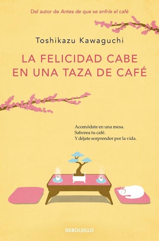 LA FELICIDAD CABE EN UNA TAZA DE CAFÉ (ANTES DE QUE SE ENFRÍE EL CAFÉ 2) | 9788466373883 | KAWAGUCHI, TOSHIKAZU | Llibreria Online de Banyoles | Comprar llibres en català i castellà online