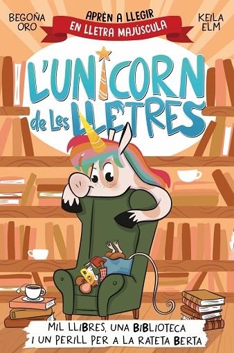 L'UNICORN DE LES LLETRES 3 - MIL LLIBRES, UNA BIBLIOTECA I UN PERILL PER A LA RA | 9788448869533 | ORO, BEGOÑA | Llibreria L'Altell - Llibreria Online de Banyoles | Comprar llibres en català i castellà online - Llibreria de Girona