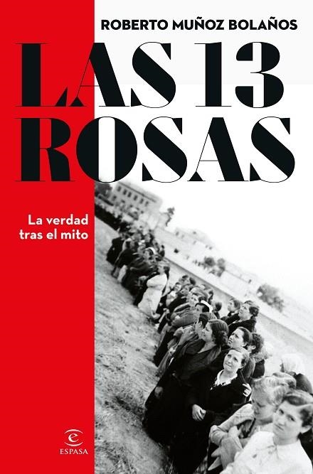 LAS 13 ROSAS. LA VERDAD TRAS EL MITO | 9788467066869 | MUÑOZ BOLAÑOS, ROBERTO | Llibreria Online de Banyoles | Comprar llibres en català i castellà online