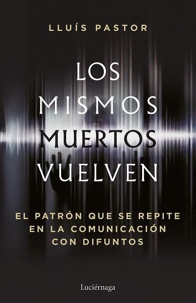 LOS MISMOS MUERTOS VUELVEN | 9788419996749 | PASTOR, LLUÍS | Llibreria Online de Banyoles | Comprar llibres en català i castellà online