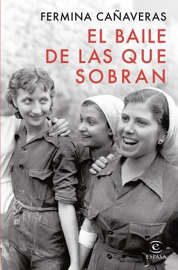 EL BAILE DE LAS QUE SOBRAN | 9788467075359 | CAÑAVERAS, FERMINA | Llibreria Online de Banyoles | Comprar llibres en català i castellà online