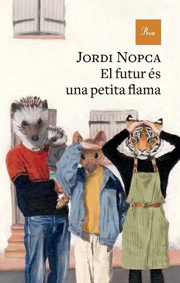 EL FUTUR ÉS UNA PETITA FLAMA | 9788410488069 | NOPCA, JORDI | Llibreria Online de Banyoles | Comprar llibres en català i castellà online