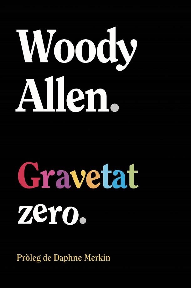 GRAVETAT ZERO | 9788411488563 | ALLEN, WOODY | Llibreria Online de Banyoles | Comprar llibres en català i castellà online