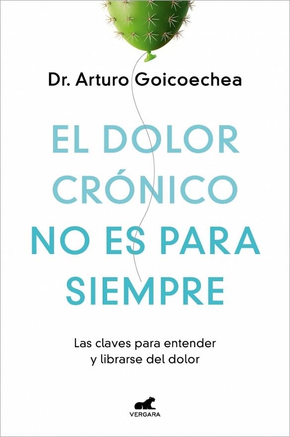 EL DOLOR CRÓNICO NO ES PARA SIEMPRE | 9788419248695 | GOICOECHEA, DR. ARTURO | Llibreria Online de Banyoles | Comprar llibres en català i castellà online