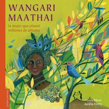 WANGARI MAATHAI (2024) | 9788410469198 | PRÉVOT, FRANCK/FRONTY, AURÉLIA | Llibreria Online de Banyoles | Comprar llibres en català i castellà online