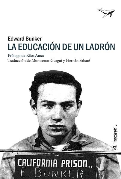 LA EDUCACIÓN DE UN LADRÓN | 9788412872248 | BUNKER, EDWARD | Llibreria Online de Banyoles | Comprar llibres en català i castellà online