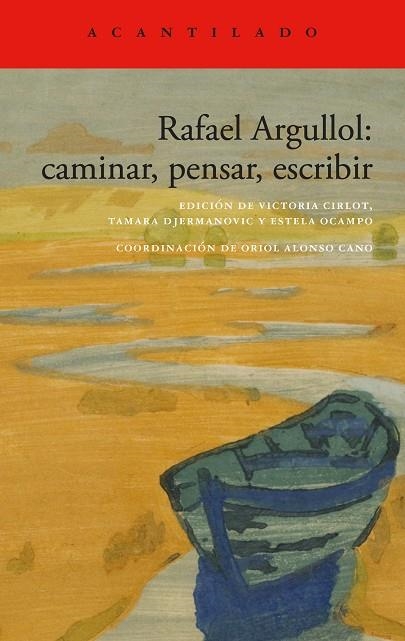 RAFAEL ARGULLOL: CAMINAR, PENSAR, ESCRIBIR | 9788419958419 | ARGULLOL, RAFAEL | Llibreria Online de Banyoles | Comprar llibres en català i castellà online