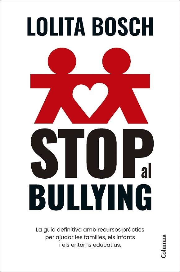 STOP AL BULLYING | 9788466432849 | BOSCH, LOLITA | Llibreria Online de Banyoles | Comprar llibres en català i castellà online