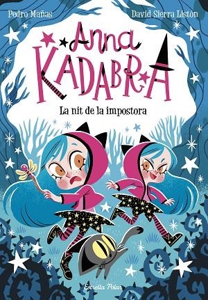 ANNA KADABRA 15. LA NIT DE LA IMPOSTORA | 9788418444975 | MAÑAS, PEDRO/SIERRA LISTÓN, DAVID | Llibreria Online de Banyoles | Comprar llibres en català i castellà online