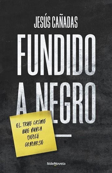 FUNDIDO A NEGRO | 9788410140196 | CAÑADAS, JESÚS | Llibreria Online de Banyoles | Comprar llibres en català i castellà online