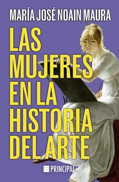 LAS MUJERES EN LA HISTORIA DEL ARTE | 9788410424005 | NOAIN MAURA, MARÍA JOSÉ | Llibreria Online de Banyoles | Comprar llibres en català i castellà online