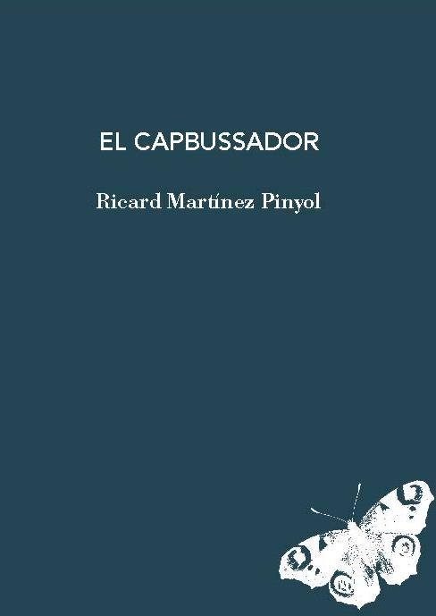 CAPBUSSADOR, EL | 9788412969436 | MARTÍNEZ PINYOL, RICARD | Llibreria Online de Banyoles | Comprar llibres en català i castellà online