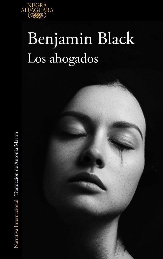 AHOGADOS, LOS | 9788420477022 | BLACK, BENJAMIN | Llibreria Online de Banyoles | Comprar llibres en català i castellà online