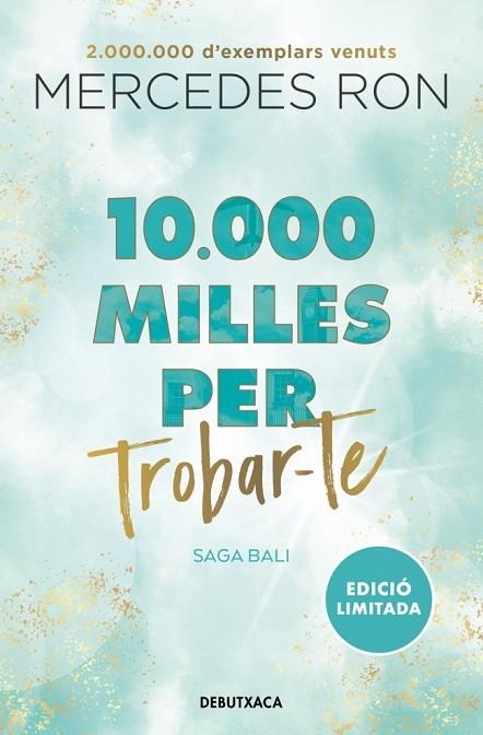 10.000 MILLES PER TROBAR-TE | 9788419394576 | RON, MERCEDES | Llibreria Online de Banyoles | Comprar llibres en català i castellà online