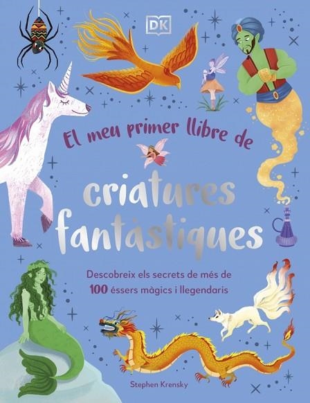 MEU PRIMER LLIBRE DE CRIATURES FANTÀSTIQUES, EL | 9780241736876 | KRENSKY, STEPHEN | Llibreria Online de Banyoles | Comprar llibres en català i castellà online