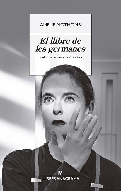 LLIBRE DE LES GERMANES, EL | 9788433929358 | NOTHOMB, AMÉLIE | Llibreria Online de Banyoles | Comprar llibres en català i castellà online