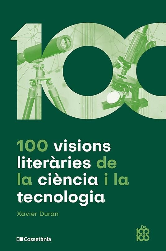 100 VISIONS LITERÀRIES DE LA CIÈNCIA I LA TECNOLOGIA | 9788413564548 | DURAN ESCRIBA, XAVIER | Llibreria Online de Banyoles | Comprar llibres en català i castellà online