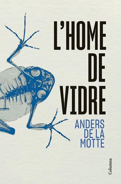 HOME DE VIDRE, L' | 9788466433013 | MOTTE, ANDERS DE LA | Llibreria L'Altell - Llibreria Online de Banyoles | Comprar llibres en català i castellà online - Llibreria de Girona