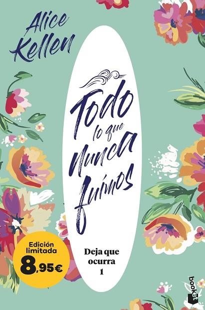 TODO LO QUE NUNCA FUIMOS | 9788408298625 | KELLEN, ALICE | Llibreria Online de Banyoles | Comprar llibres en català i castellà online