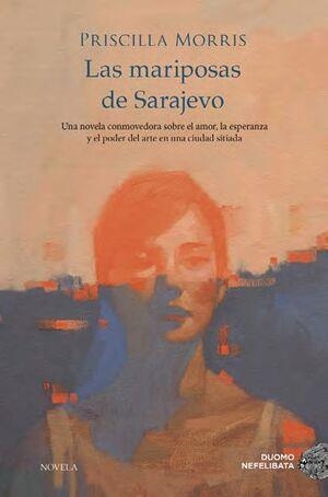 LAS MARIPOSAS DE SARAJEVO | 9788419834171 | MORRIS, PRISCILLA | Llibreria Online de Banyoles | Comprar llibres en català i castellà online