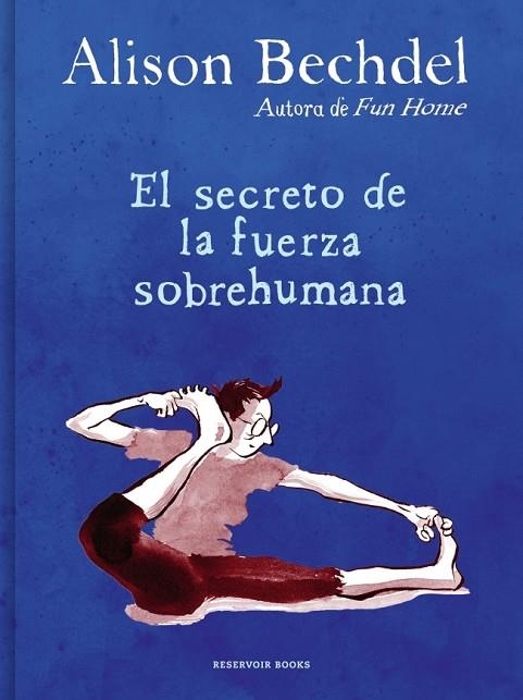 EL SECRETO DE LA FUERZA SOBREHUMANA | 9788418052125 | BECHDEL, ALISON | Llibreria Online de Banyoles | Comprar llibres en català i castellà online