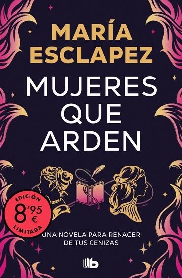 MUJERES QUE ARDEN (EDICIÓN LIMITADA) | 9788410381292 | ESCLAPEZ, MARÍA | Llibreria Online de Banyoles | Comprar llibres en català i castellà online