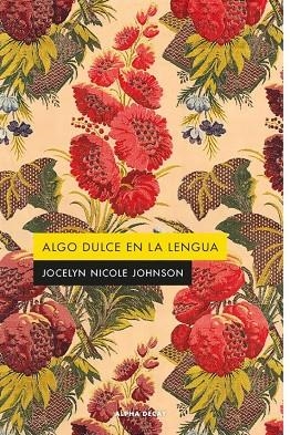 ALGO DULCE EN LA LENGUA | 9788412891324 | NICOLE JOHNSON, JOCELYN | Llibreria Online de Banyoles | Comprar llibres en català i castellà online