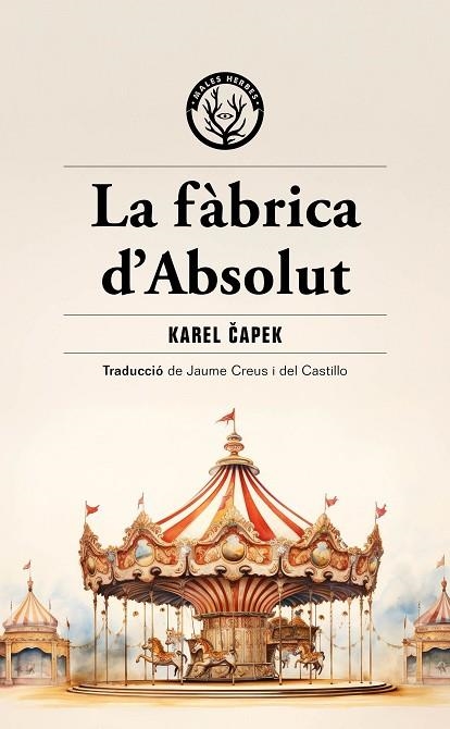 LA FÀBRICA D'ABSOLUT | 9788412910964 | CAPEK, KAREL | Llibreria Online de Banyoles | Comprar llibres en català i castellà online