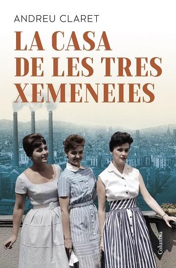 LA CASA DE LES TRES XEMENEIES | 9788466433037 | CLARET SERRA, ANDREU | Llibreria Online de Banyoles | Comprar llibres en català i castellà online