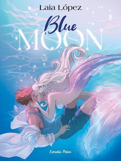 BLUE MOON. L'ESPERIT DE LA LLACUNA | 9791387519186 | LÓPEZ, LAIA | Llibreria Online de Banyoles | Comprar llibres en català i castellà online