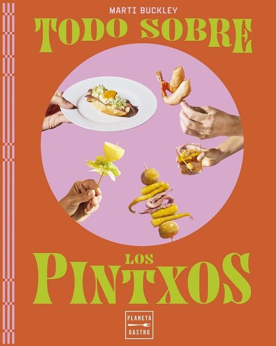 TODO SOBRE LOS PINTXOS | 9788408298779 | BUCKLEY, MARTI | Llibreria Online de Banyoles | Comprar llibres en català i castellà online