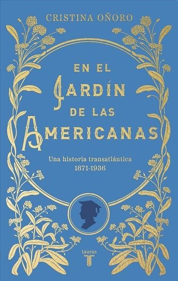 EN EL JARDÍN DE LAS AMERICANAS | 9788430626915 | OÑORO, CRISTINA | Llibreria Online de Banyoles | Comprar llibres en català i castellà online