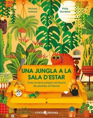 UNA JUNGLA A LA SALA D'ESTAR | 9788412792461 | HOLLAND, MICHAEL | Llibreria Online de Banyoles | Comprar llibres en català i castellà online