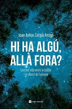 HI HA ALGÚ, ALLÀ FORA? | 9788410112711 | CATALÀ AMIGÓ, JOAN ANTON | Llibreria L'Altell - Llibreria Online de Banyoles | Comprar llibres en català i castellà online - Llibreria de Girona