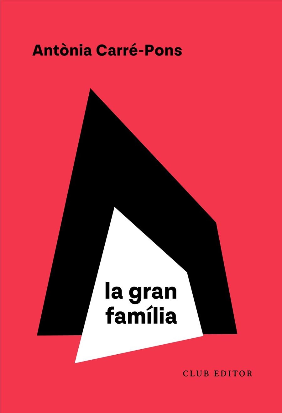 LA GRAN FAMÍLIA | 9788473294614 | CARRÉ-PONS, ANTÒNIA | Llibreria Online de Banyoles | Comprar llibres en català i castellà online