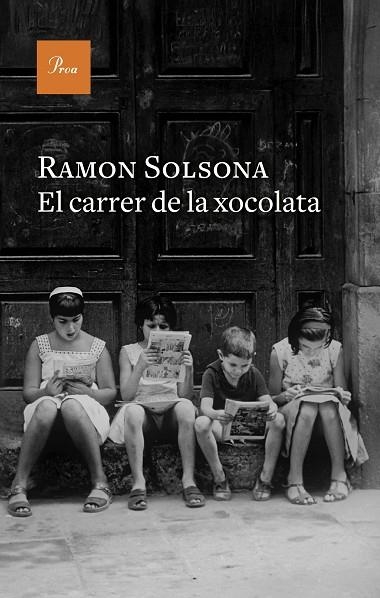 CARRER DE LA XOCOLATA, EL | 9788410488212 | SOLSONA, RAMON | Llibreria Online de Banyoles | Comprar llibres en català i castellà online