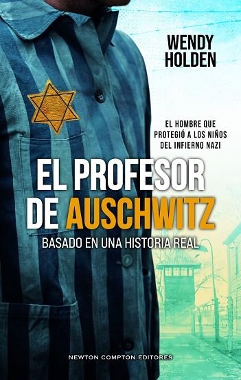 EL PROFESOR DE AUSCHWITZ. BASADO EN UNA HISTORIA REAL. FREDY HIRSCH: EL JUDÍO QU | 9788410359888 | HOLDEN, WENDY | Llibreria Online de Banyoles | Comprar llibres en català i castellà online