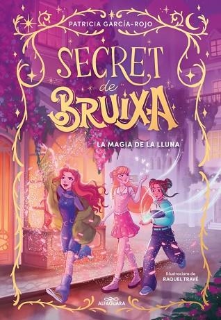 SECRET DE BRUIXA 1 - LA MÀGIA DE LA LLUNA | 9788410190351 | GARCÍA-ROJO, PATRICIA | Llibreria Online de Banyoles | Comprar llibres en català i castellà online