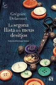 LA SEGONA LLISTA DELS MEUS DESITJOS | 9788429782431 | DELACOURT, GRÉGOIRE | Llibreria L'Altell - Llibreria Online de Banyoles | Comprar llibres en català i castellà online - Llibreria de Girona