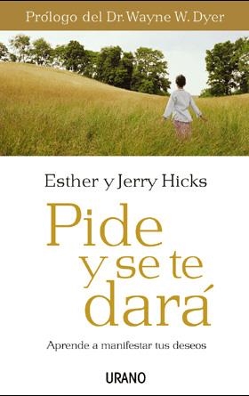 PIDE Y SE TE DARÁ | 9788479536114 | HICKS, ESTHER Y JERRY | Llibreria L'Altell - Llibreria Online de Banyoles | Comprar llibres en català i castellà online - Llibreria de Girona