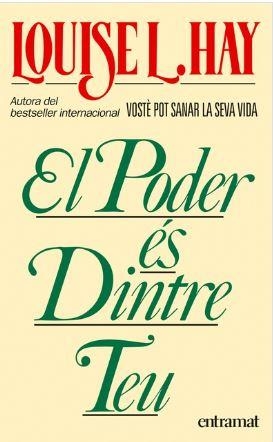 PODER ES DINTRE TEU, EL | 9788493475420 | HAY, LOUISE | Llibreria Online de Banyoles | Comprar llibres en català i castellà online