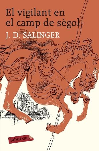 VIGILANT EN EL CAMP DE SEGOL-LABUTXACA- | 9788496863217 | SALINGER, J.D. | Llibreria Online de Banyoles | Comprar llibres en català i castellà online