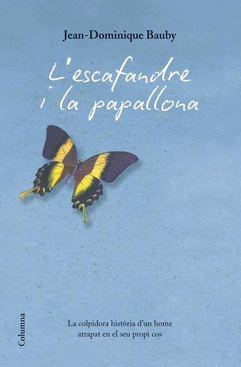 ESCAFANDRE DE LA PAPALLONA, L' | 9788466408912 | BAUBY, JEAN-DOMINIQUE | Llibreria Online de Banyoles | Comprar llibres en català i castellà online